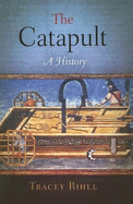 The Catapult: A History