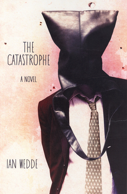 The Catastrophe - Wedde, Ian