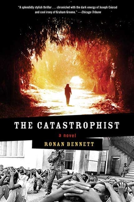 The Catastrophist - Bennett, Ronan