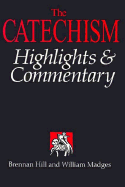 The Catechism: Highlights and Commentary