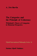 The Categories and the Principle of Coherence: Whitehead's Theory of Categories in Historical Perspective