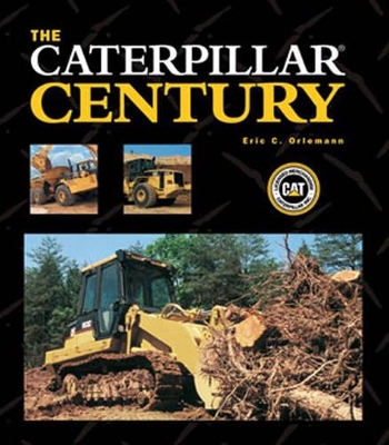 The Caterpillar Century - Orlemann, Eric