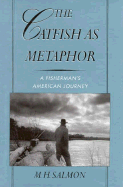 The Catfish as Metaphor: A Fisherman's American Journey