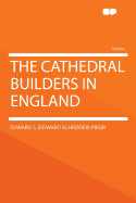 The Cathedral Builders in England