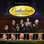 The Cathedrals Family Reunion: Past Members Reunite