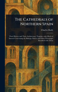 The Cathedrals of Northern Spain