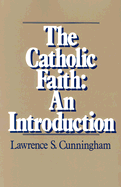 The Catholic Faith: An Introduction
