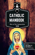 The Catholic Manbook: Men of the Immaculata Conference 2018