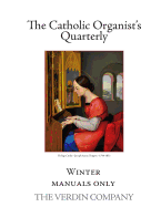 The Catholic Organist's Quarterly: Winter - Manuals Only