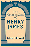 The Catholic Side of Henry James