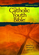 The Catholic Youth Bible, Third Edition: New Revised Standard Version: Catholic Edition - Saint Mary's Press