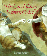 The Cats History of Western Art - Herbert, Susan