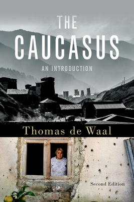 The Caucasus: An Introduction - de Waal, Thomas