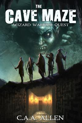 The Cave Maze: Wizard Warrior Quest - Allen, C a a