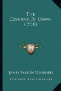 The Caverns Of Dawn (1910)