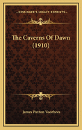 The Caverns of Dawn (1910)