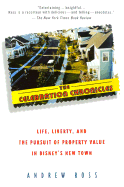 The Celebration Chronicles: Life, Liberty, and the Pursuit of Property Value in Disney's New Town - Ross, Andrew