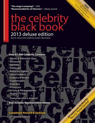 The Celebrity Black Book 2013: 67,000+ Accurate Celebrity Addresses for Fans & Autograph Collecting, Nonprofits & Fundraising, Advertising & Marketin - McAuley, Jordan (Editor)