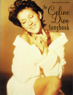 The Celine Dion Songbook: Piano/Vocal/Chords