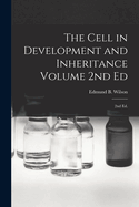 The Cell in Development and Inheritance Volume 2nd Ed: 2nd Ed.