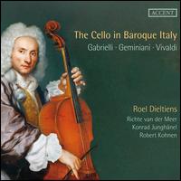 The Cello in Baroque Italy: Gabrielli, Marcello, Vivaldi - Anthony Woodrow (double bass); Konrad Junghanel (theorbo); Richte Van Der Meer (continuo cello); Robert Kohnen (organ);...