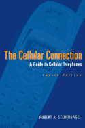 The Cellular Connection: A Guide to Cellular Telephones