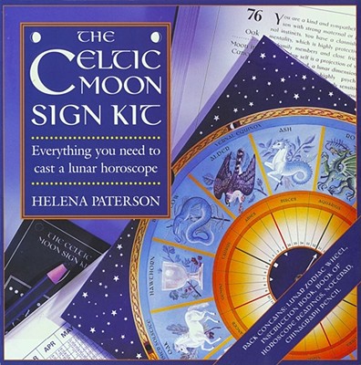 The Celtic Moon Sign Kit: Everything You Need to Cast a Lunar Horoscope - Paterson, Helena