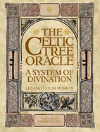 The Celtic Tree Oracle: A System of Divination