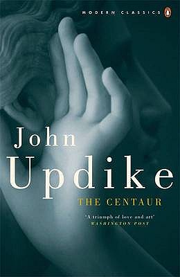 The Centaur - Updike, John