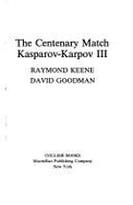 The Centenary Match: Kasparov-Karpov Three