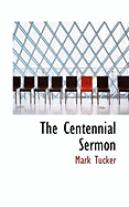 The Centennial Sermon