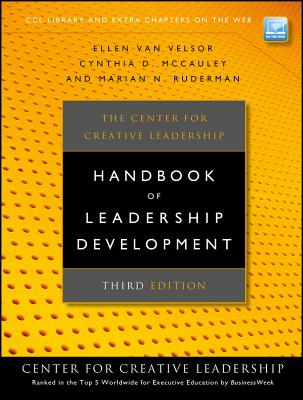 The Center for Creative Leadership Handbook of Leadership Development - Van Velsor, Ellen (Editor), and McCauley, Cynthia D (Editor), and Ruderman, Marian N (Editor)