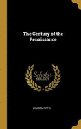 The Century of the Renaissance