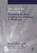 The Ceo-CIO Partnership: Harnessing the Value of Information Technology in Healthcare