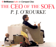 The CEO of the Sofa - O'Rourke, P J, and Hill, Dick (Read by)
