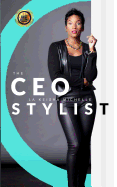 The CEO Stylist: Hairdressers About Business