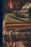 The Certain Hour