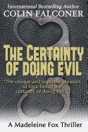 The certainty of doing evil