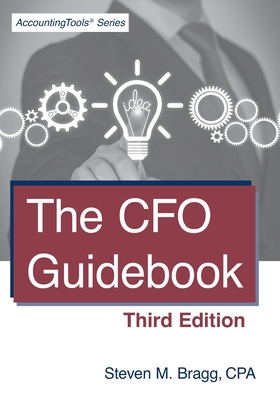 The CFO Guidebook: Third Edition - Bragg, Steven M