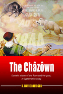 The Ch?z?wn: Daniel's Vision of the Ram and He-goat