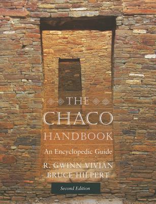 The Chaco Handbook: An Encyclopedic Guide - Vivian, R Gwinn, and Hilpert, Bruce