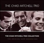 The Chad Mitchell Trio Collection: Original Kapp Recordings