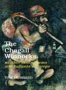 The Chagall Winnocks: Wi Ither Scots Poems and Ballants O Europe