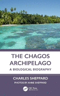 The Chagos Archipelago: A Biological Biography