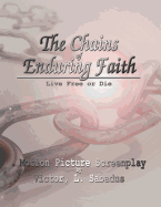 The Chains of Enduring Faith