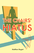 The Chairs' Hiatus