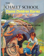 The Chalet School: Classic Children Stories