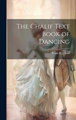 The Chalif Text Book of Dancing - Chalif, Louis H