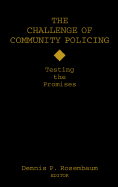 The Challenge of Community Policing: Testing the Promises - Rosenbaum, Dennis P. (Editor)