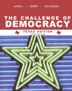 The Challenge of Democracy: Government in America - Janda, Kenneth, and Berry, Jeffrey M, and Goldman, Jerry, Professor